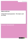 Titel: Schulsoftwareprogramme - Die Alpen und der Wald