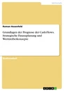 Título: Grundlagen der Prognose der Cash-Flows. Strategische Finanzplanung und Werttreiberkonzepte