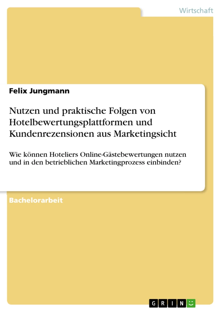 Title: Nutzen und praktische Folgen von Hotelbewertungsplattformen und Kundenrezensionen aus Marketingsicht