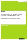 Titre: A Comparison of the Synoptic Gospels according to the King James Bible