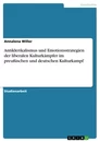 Título: Antiklerikalismus und Emotionsstrategien der liberalen Kulturkämpfer im preußischen und deutschen Kulturkampf