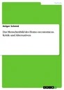 Titre: Das Menschenbild des Homo oeconomicus. Kritik und Alternativen