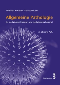 Titel: Allgemeine Pathologie für medizinische Masseure und medizinisches Personal