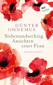 Titel: Siebenundsechzig Ansichten einer Frau