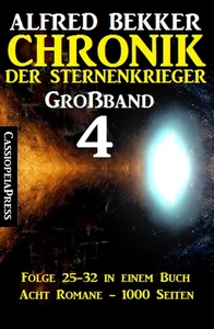 Titel: Großband #4 - Chronik der Sternenkrieger Folge 25-32 in einem Buch