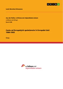 Title: Cesta od Evropských společenství k Evropské Unii 1984-1993