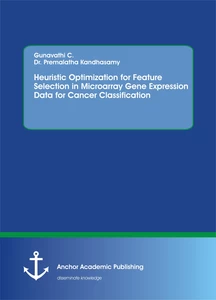 Title: Heuristic Optimization for Feature Selection in Microarray Gene Expression Data for Cancer Classification