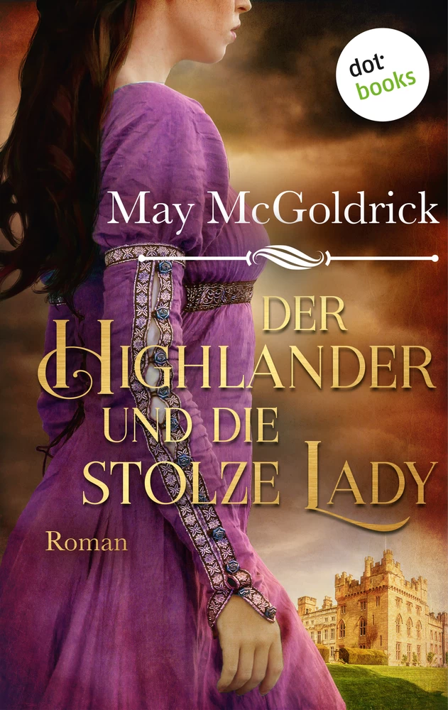 Titel: Der Highlander und die stolze Lady: Die Macphearson-Schottland-Saga - Band 4