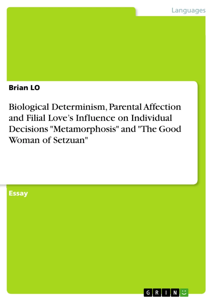 Título: Biological Determinism, Parental Affection and Filial Love’s Influence on Individual Decisions "Metamorphosis" and "The Good Woman of Setzuan"