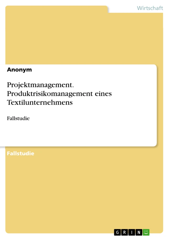 Titel: Projektmanagement. Produktrisikomanagement eines Textilunternehmens