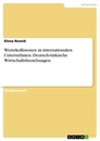 Title: Wertekollisionen in internationalen Unternehmen. Deutsch-türkische Wirtschaftsbeziehungen
