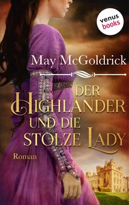 Title: Der Highlander und die stolze Lady: Die Macphearson-Schottland-Saga - Band 4