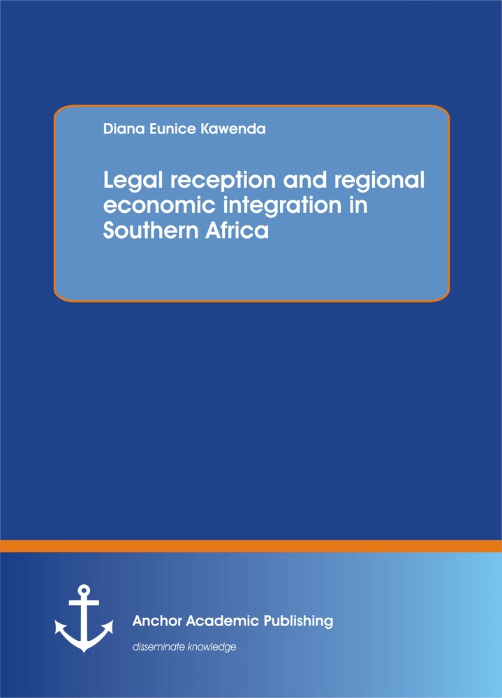 Title: Legal reception and regional economic integration in Southern Africa
