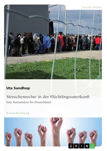 Titel: Menschenrechte in der Flüchtlingsunterkunft. Eine Kurzanalyse für Deutschland