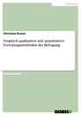 Titel: Vergleich qualitativer und quantitativer Forschungsmethoden der Befragung