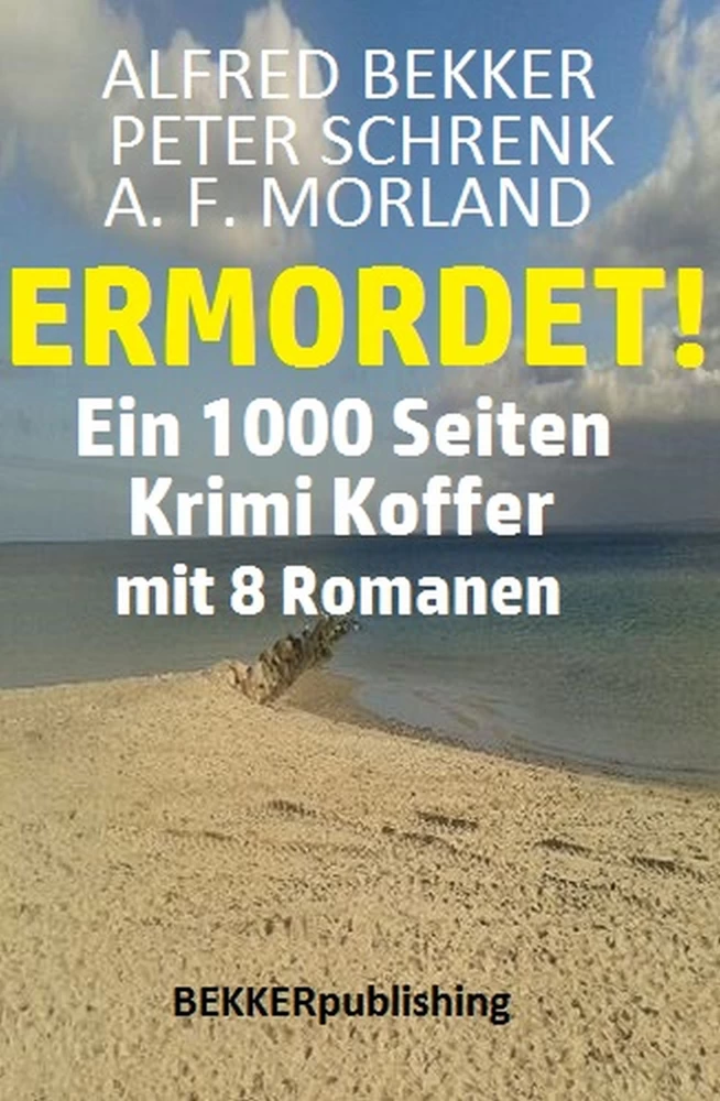 Titel: Ein 1000 Seiten Krimi Koffer mit 8 Romanen: Ermordet!