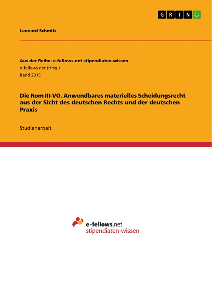 Title: Die Rom III-VO. Anwendbares materielles Scheidungsrecht aus der Sicht des deutschen Rechts und der deutschen Praxis