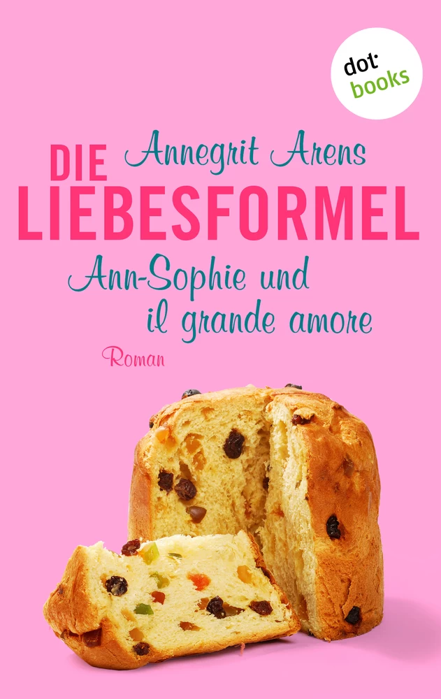 Titel: Die Liebesformel: Ann-Sophie und il grande amore
