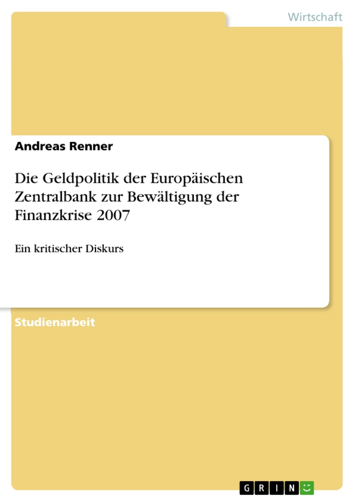 Título: Die Geldpolitik der Europäischen Zentralbank zur Bewältigung der Finanzkrise 2007