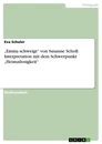 Title: „Emma schweigt“ von Susanne Scholl. Interpretation mit dem Schwerpunkt „Heimatlosigkeit“