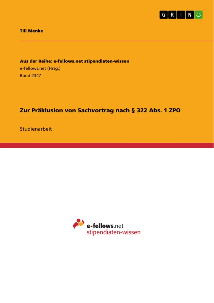 Título: Zur Präklusion von Sachvortrag nach § 322 Abs. 1 ZPO