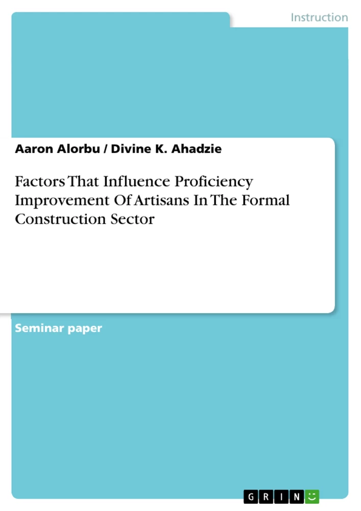 Titel: Factors That Influence Proficiency Improvement Of Artisans In The Formal Construction Sector