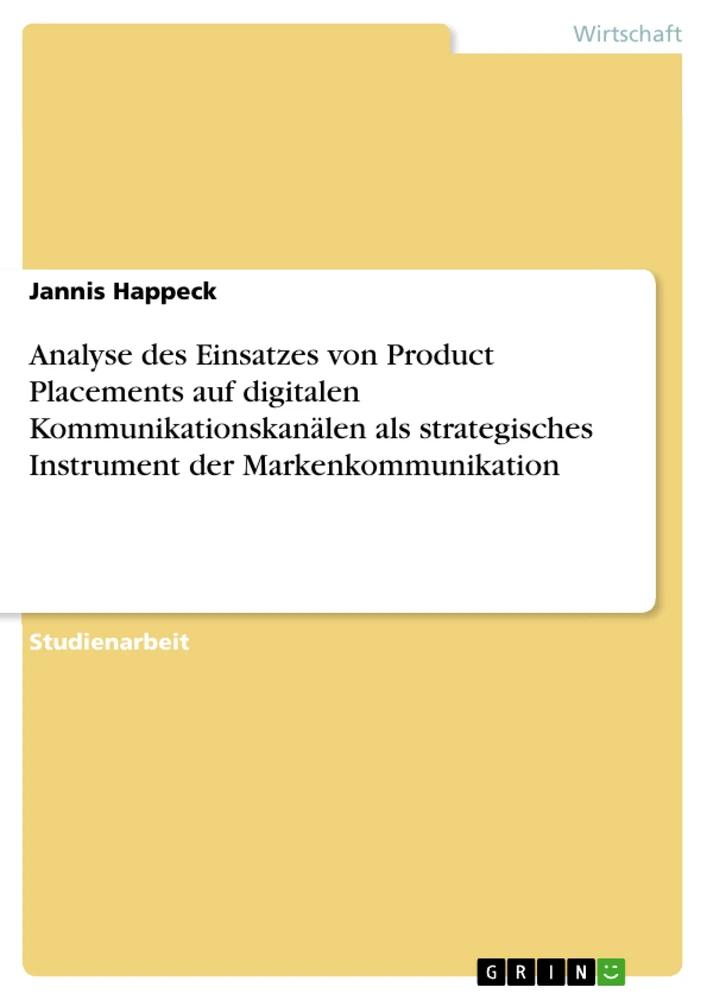 Titre: Analyse des Einsatzes von Product Placements auf digitalen Kommunikationskanälen als strategisches Instrument der Markenkommunikation