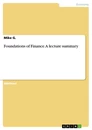 Titel: Foundations of Finance. A lecture summary