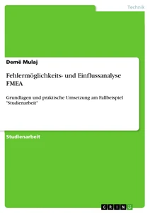 Titel: Fehlermöglichkeits- und Einflussanalyse FMEA