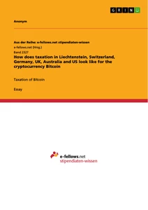 Title: How does taxation in Liechtenstein, Switzerland, Germany, UK, Australia and US look like for the cryptocurrency Bitcoin