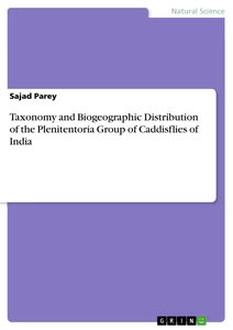 Título: Taxonomy and Biogeographic Distribution of the Plenitentoria Group of Caddisflies of India