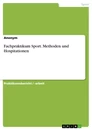 Titre: Fachpraktikum Sport. Methoden und Hospitationen