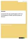 Titre: Lernzettel für das Landesabitur 2017 im Leistungskurs Politik und Wirtschaft in Hessen