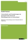 Titel: Unterschiede und Veränderungen im Sportunterricht durch die Flüchtlingsströme in Deutschland