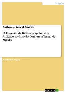 Titre: O Conceito de Relationship Banking Aplicado ao Caso do Contrato a Termo de Moedas