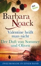 Titel: Valentine heißt man nicht & Der Duft von Sommer und Oliven