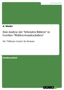 Titre: Eine Analyse der "lebenden Bildern" in Goethes "Wahlverwandtschaften"