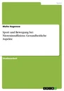 Title: Sport und Bewegung bei Niereninsuffizienz. Gesundheitliche Aspekte