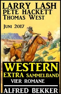 Titel: Western Extra Sammelband: Vier Romane Juni 2017