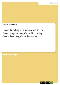 Title: Crowdfunding as a source of finance. Crowdsupporting, Crowdinvesting, Crowdlending, Crowddonating