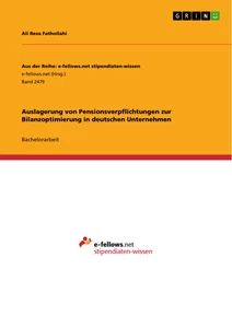 Titel: Auslagerung von Pensionsverpflichtungen zur Bilanzoptimierung in deutschen Unternehmen