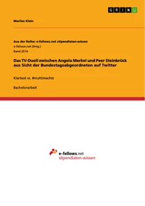 Titel: Das TV-Duell zwischen Angela Merkel und Peer Steinbrück aus Sicht der Bundestagsabgeordneten auf Twitter