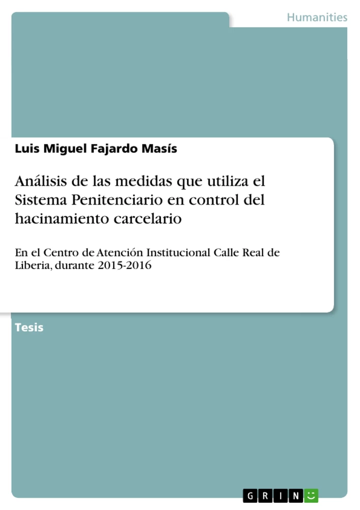 Titel: Análisis de las medidas que utiliza el Sistema Penitenciario en control del hacinamiento carcelario