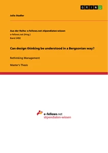 Title: Can design thinking be understood in a Bergsonian way?