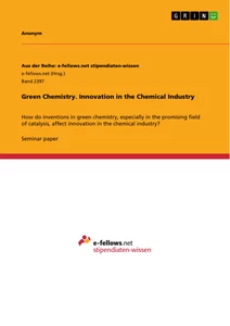 Title: Green Chemistry. Innovation in the Chemical Industry