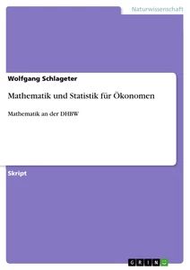 Titre: Mathematik und Statistik für Ökonomen