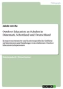 Titre: Outdoor Education an Schulen in Dänemark, Schottland und Deutschland
