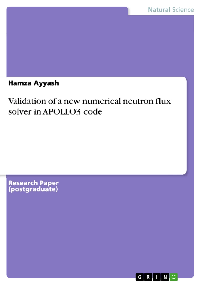 Titre: Validation of a new numerical neutron flux solver in APOLLO3 code