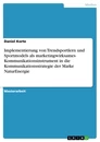 Titre: Implementierung von Trendsportlern und Sportmodels als marketingwirksames Kommunikationsinstrument in die Kommunikationsstrategie der Marke NaturEnergie
