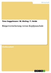 Titre: Bürgerversicherung versus Kopfpauschale